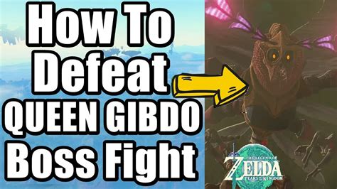 How to beat Queen Gibdo boss in Zelda Tears of the。